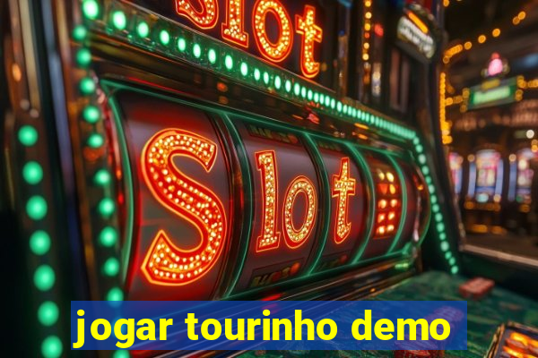 jogar tourinho demo